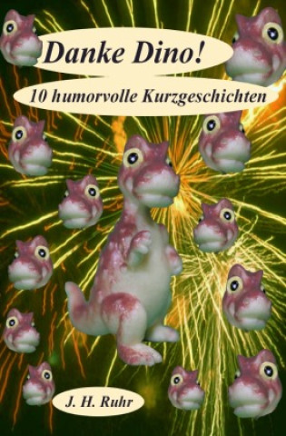 Knjiga Danke Dino! Jürgen H. Ruhr