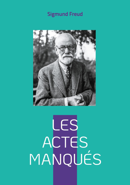 Knjiga ACTES MANQUES FREUD SIGMUND