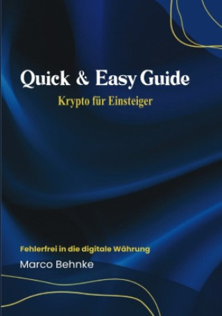Knjiga Quick & Easy Guide Krypto für Einsteiger Marco Behnke
