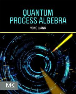 Kniha Quantum Process Algebra Yong Wang