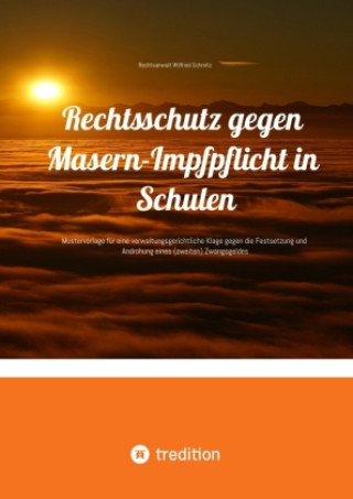 Kniha Rechtsschutz gegen Masern-Impfpflicht in Schulen Rechtsanwalt Wilfried Schmitz