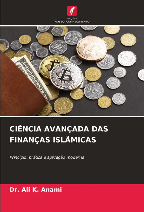 Buch CIÊNCIA AVANÇADA DAS FINANÇAS ISLÂMICAS Dr. Ali K. Anami