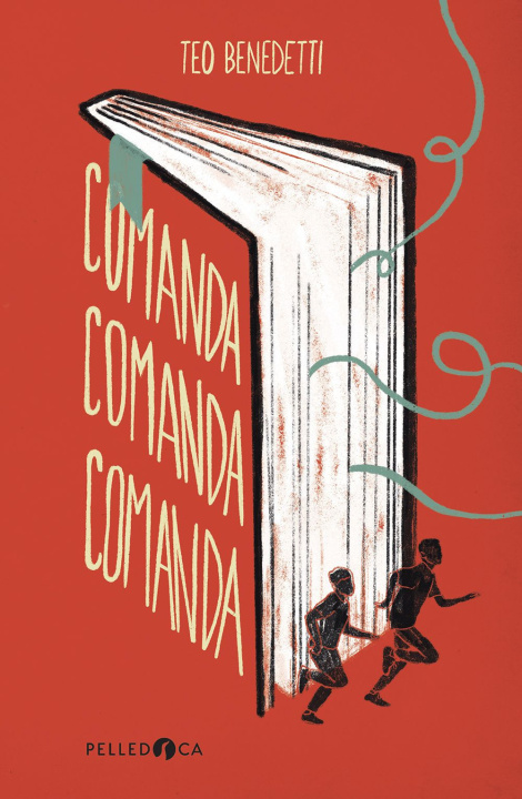 Knjiga Comanda, comanda, comanda Teo Benedetti