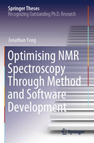 Book Optimising NMR Spectroscopy Through Method and Software Development Jonathan Yong