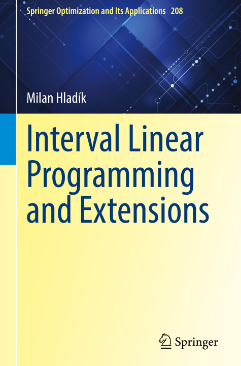 Knjiga Interval Linear Programming and Extensions Milan Hladík