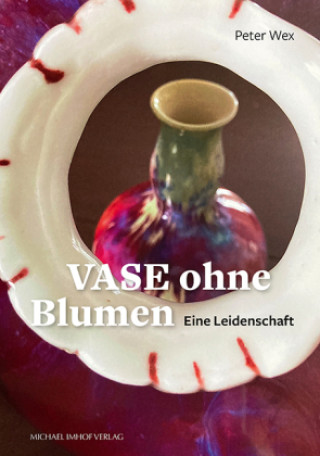 Knjiga Vasen ohne Blumen Peter Wex