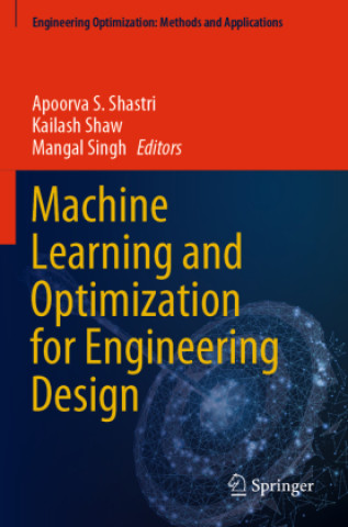 Buch Machine Learning and Optimization for Engineering Design Apoorva S. Shastri