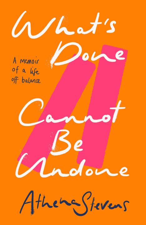 Knjiga What's Done Cannot Be Undone Athena Stevens