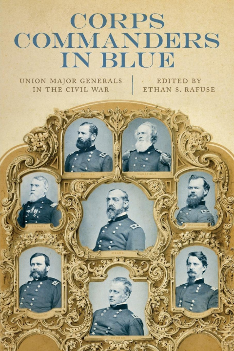 Book Corps Commanders in Blue Ethan S. Rafuse