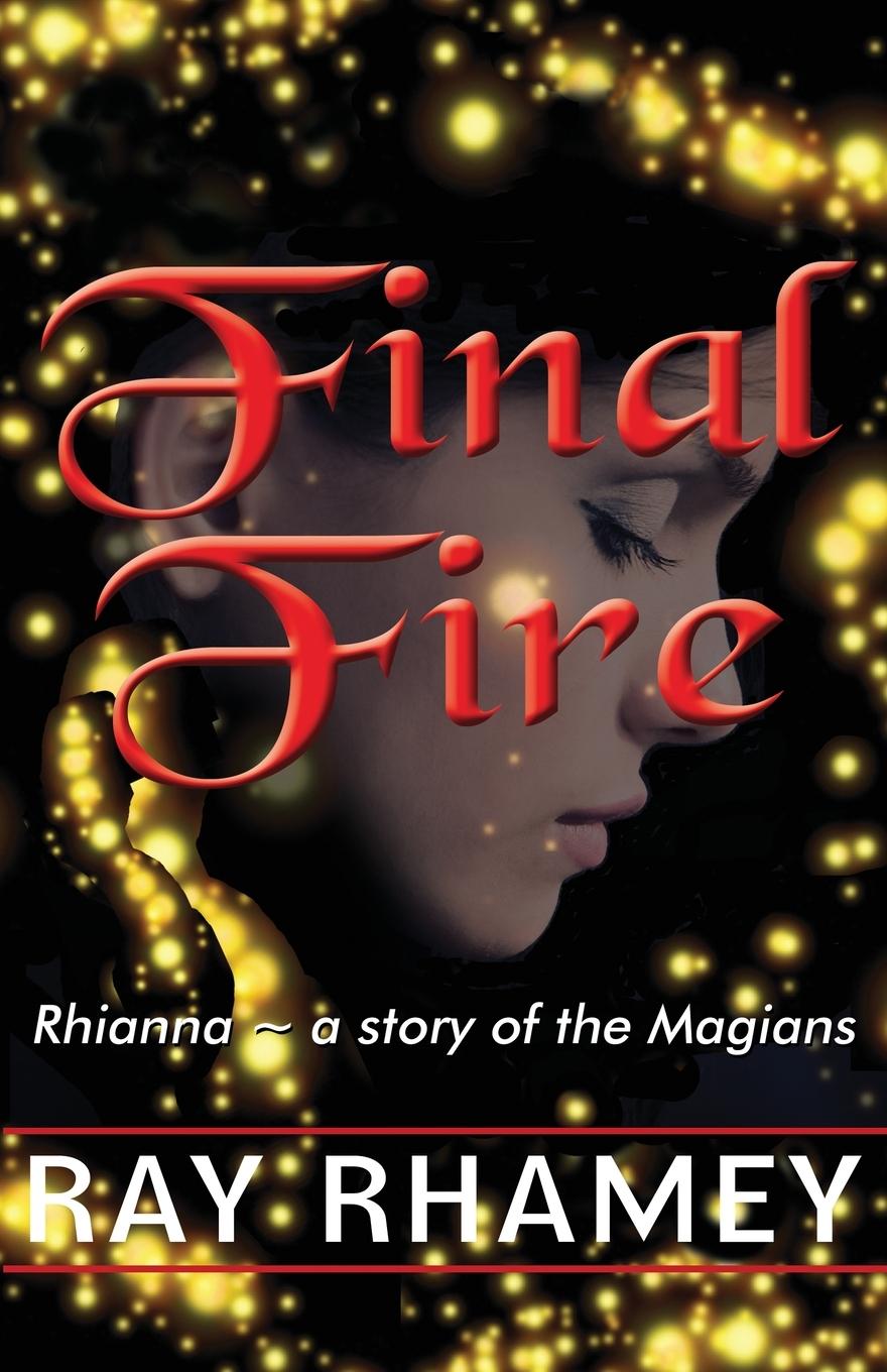 Book Final Fire Ray Rhamey