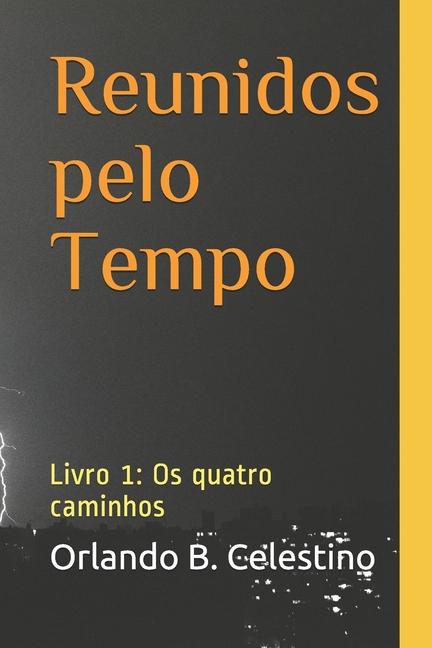 Knjiga Reunidos pelo Tempo Orlando B. Celestino