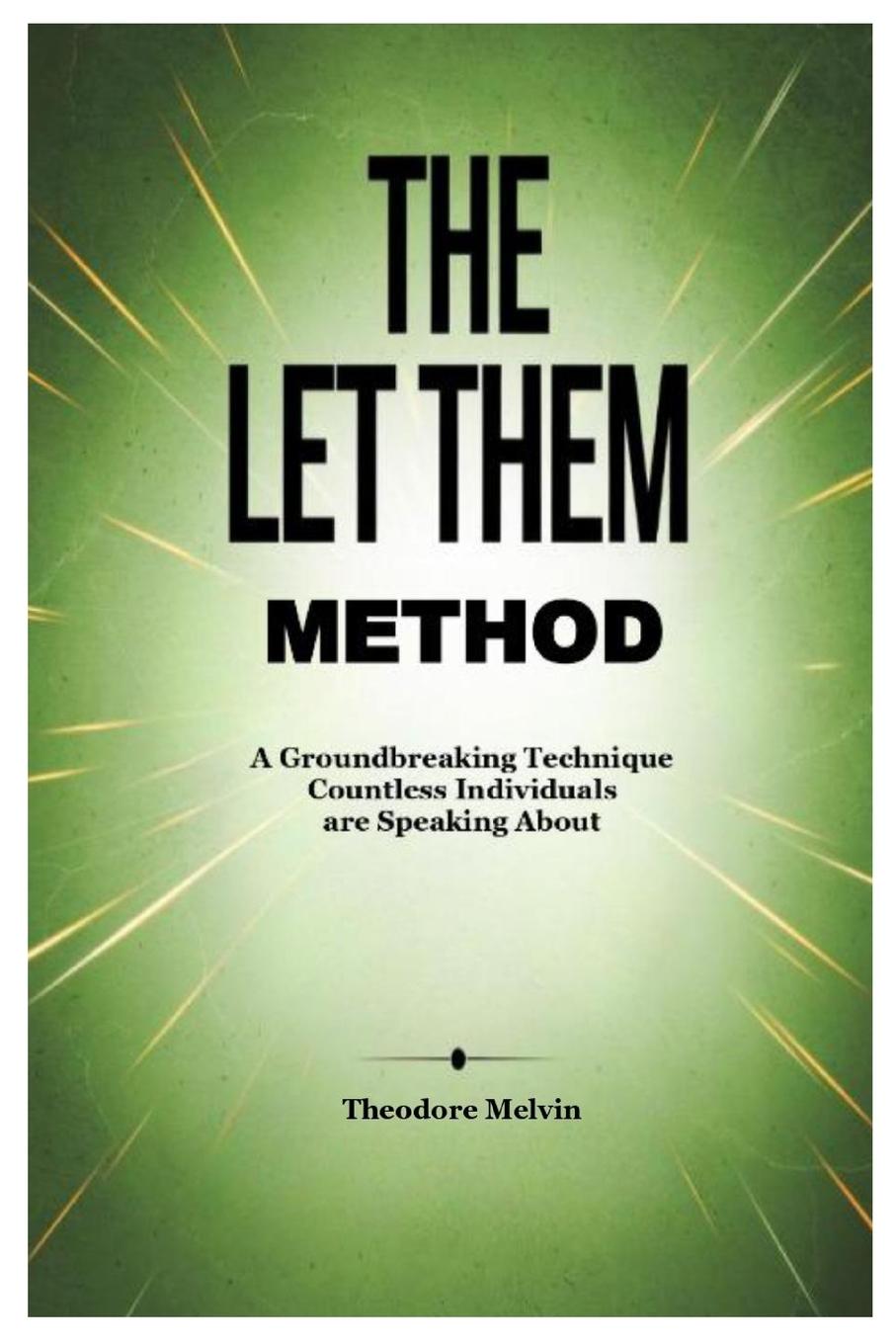 Knjiga The Let Them Method Theodore Melvin