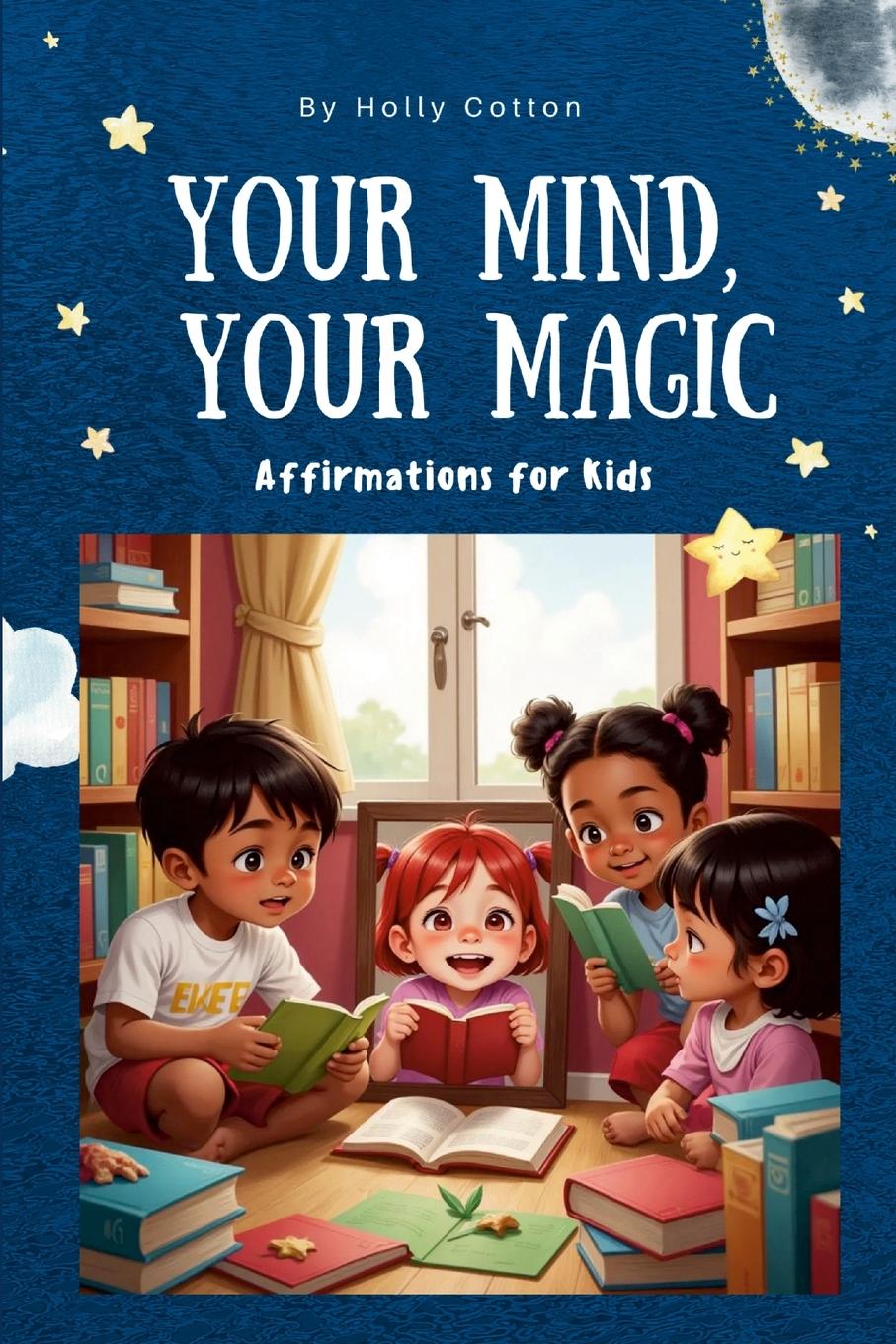 Knjiga Your Mind, Your Magic. Holly Cotton