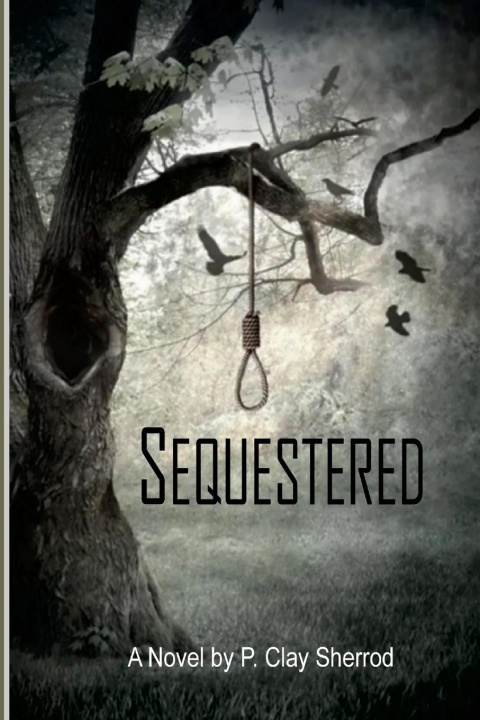 Knjiga SEQUESTERED P. Clay Sherrod