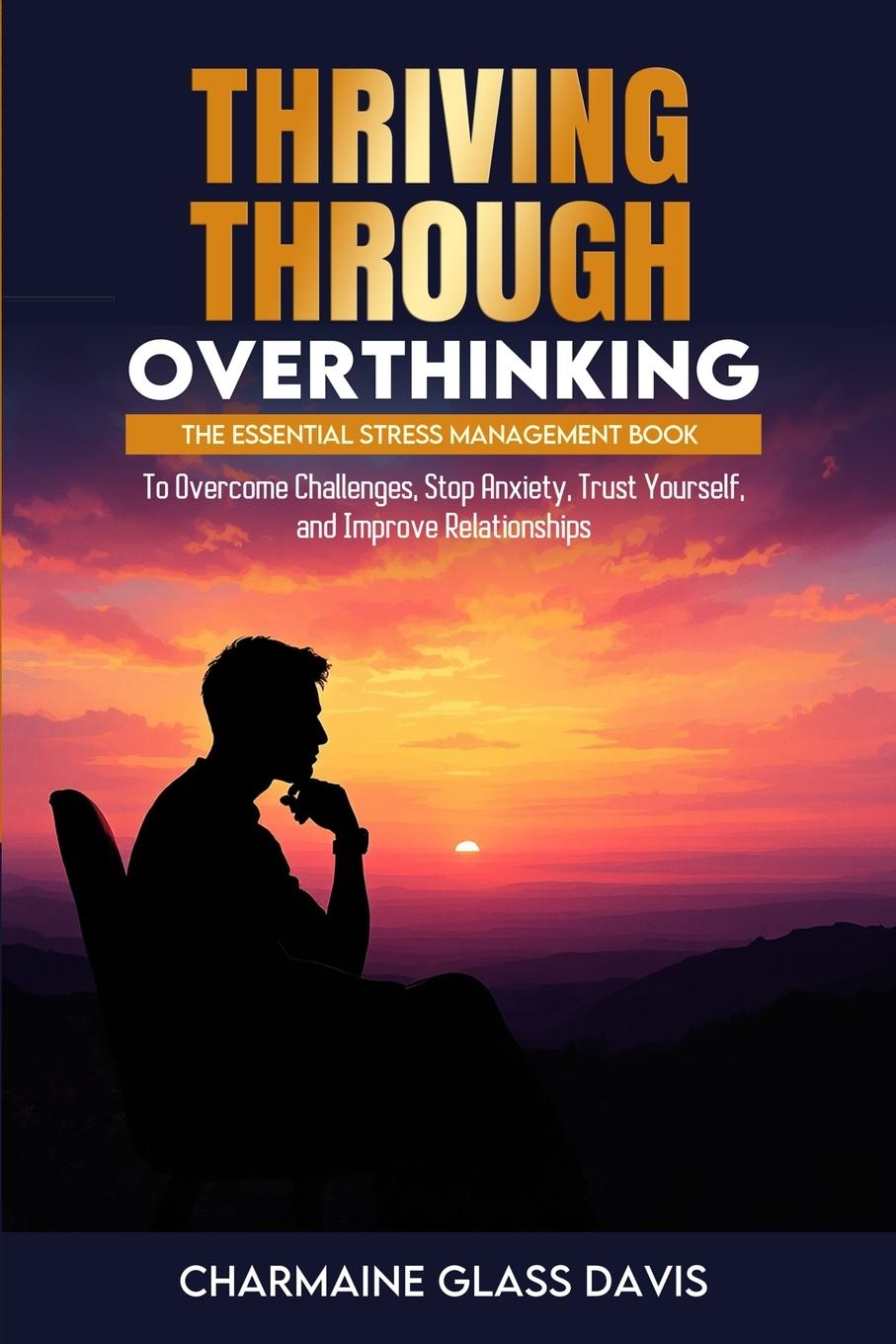 Knjiga Thriving Through Overthinking Charmaine Glass Davis