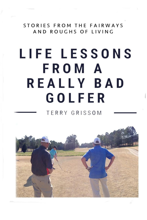 Βιβλίο Life Lessons from a Really Bad Golfer 2024 Terry Grissom