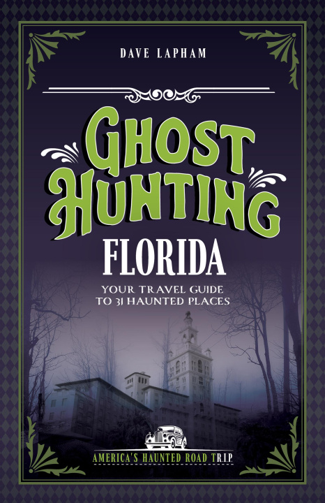Knjiga Ghost Hunting Florida Dave Lapham