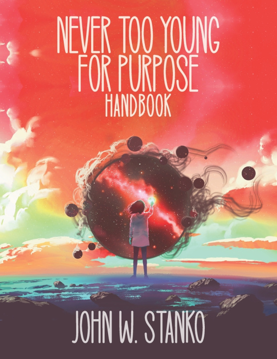 Knjiga Never Too Young For Purpose John Stanko