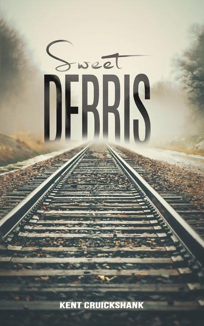 Knjiga Sweet Debris Kent Cruickshank