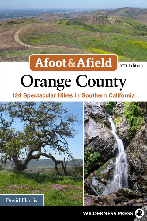 Könyv Afoot & Afield: Orange County HARRIS DAVID