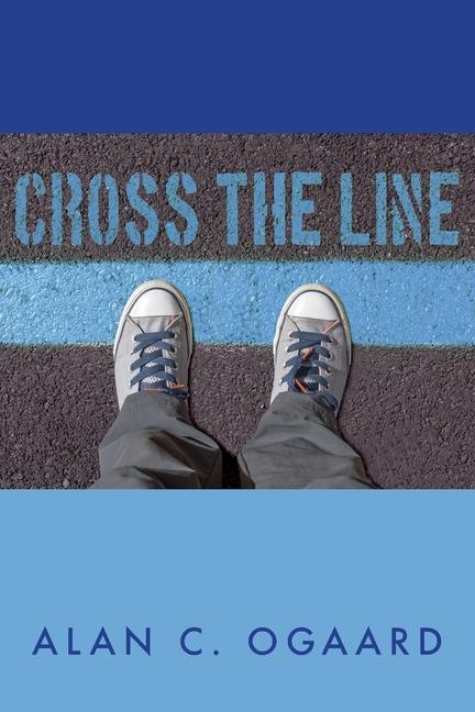Knjiga Cross the Line Alan C Ogaard