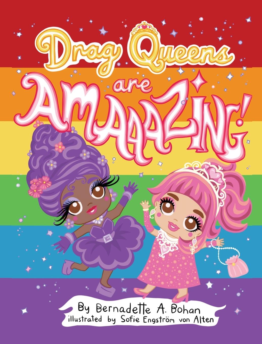 Knjiga Drag Queens Are Amaaaaazing! Bernadette A. Bohan
