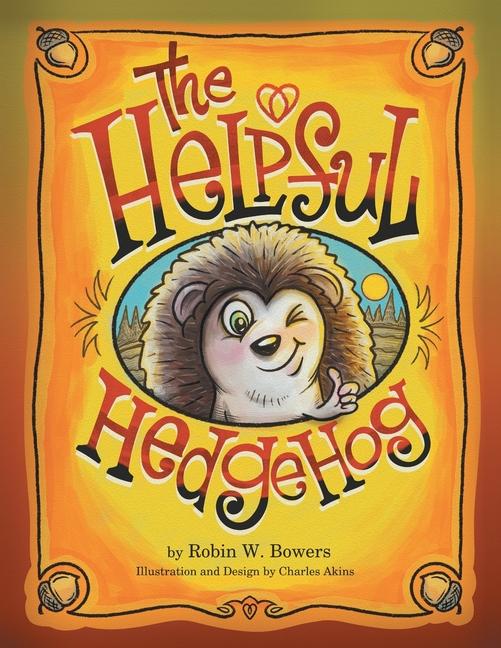 Knjiga The Helpful Hedgedog Charles Akins