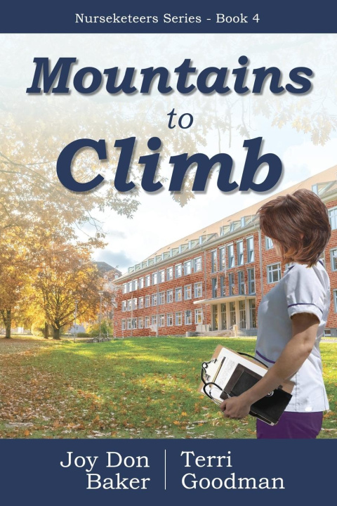 Knjiga Mountains to Climb Terri Goodman