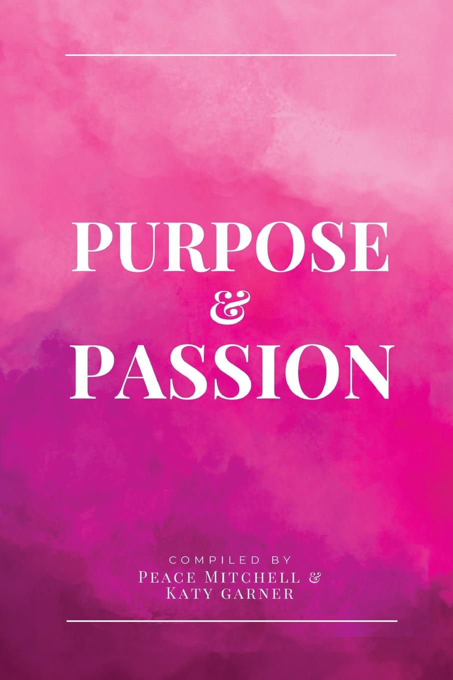 Knjiga Purpose & Passion Peace Mitchell