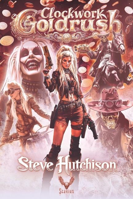 Knjiga Clockwork Goldrush Steve Hutchison