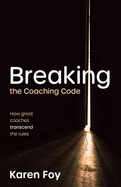 Knjiga Breaking the Coaching Code Karen Foy