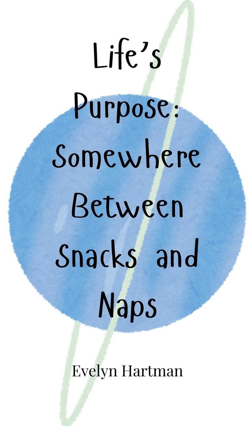 Knjiga Life's Purpose Evelyn Hartman