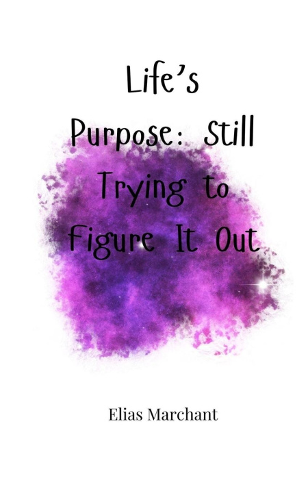 Knjiga Life's Purpose Elias Marchant