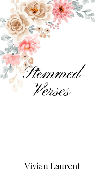 Knjiga Stemmed Verses Vivian Laurent