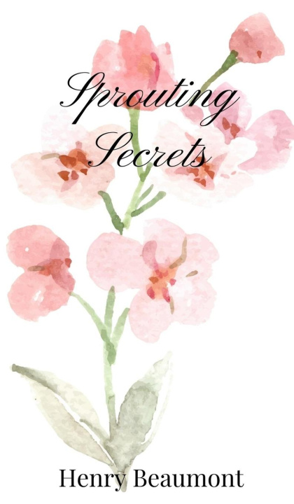 Knjiga Sprouting Secrets Henry Beaumont