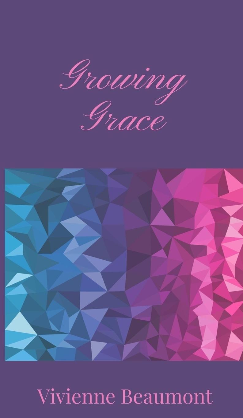 Knjiga Growing Grace Vivienne Beaumont