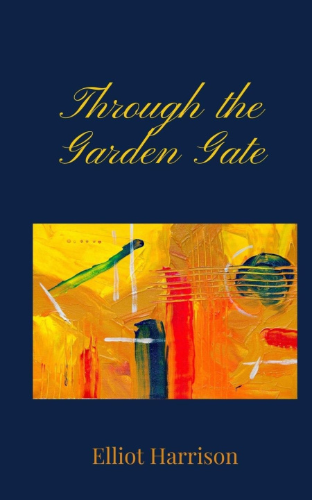 Knjiga Through the Garden Gate Elliot Harrison