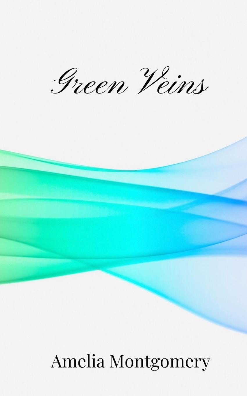 Knjiga Green Veins Amelia Montgomery