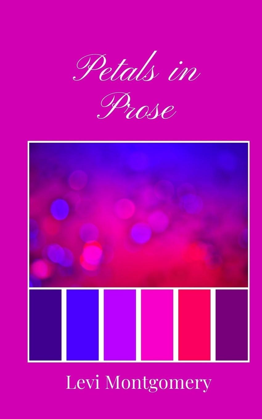 Knjiga Petals in Prose Levi Montgomery