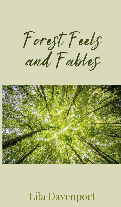 Knjiga Forest Feels and Fables Lila Davenport