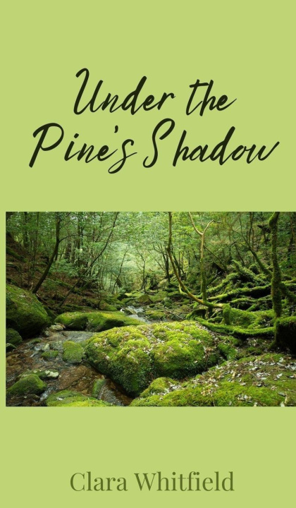 Knjiga Under the Pine's Shadow Clara Whitfield