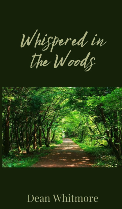 Βιβλίο Whispered in the Woods Dean Whitmore