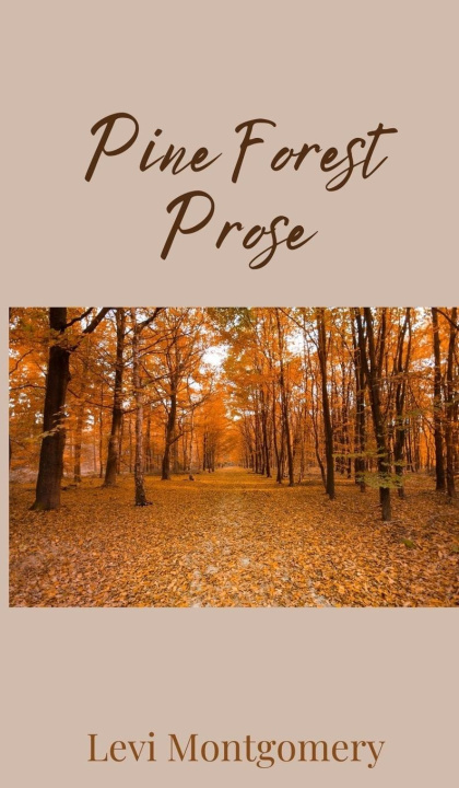 Knjiga Pine Forest Prose Levi Montgomery