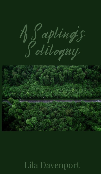 Knjiga A Sapling's Soliloquy Lila Davenport
