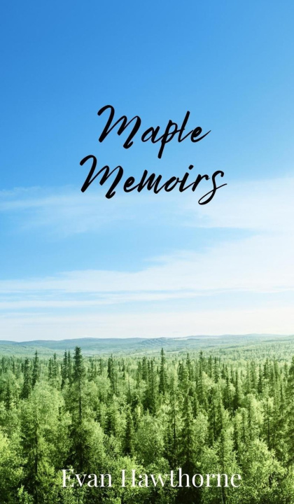 Knjiga Maple Memoirs Evan Hawthorne