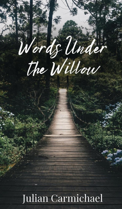 Knjiga Words Under the Willow Julian Carmichael