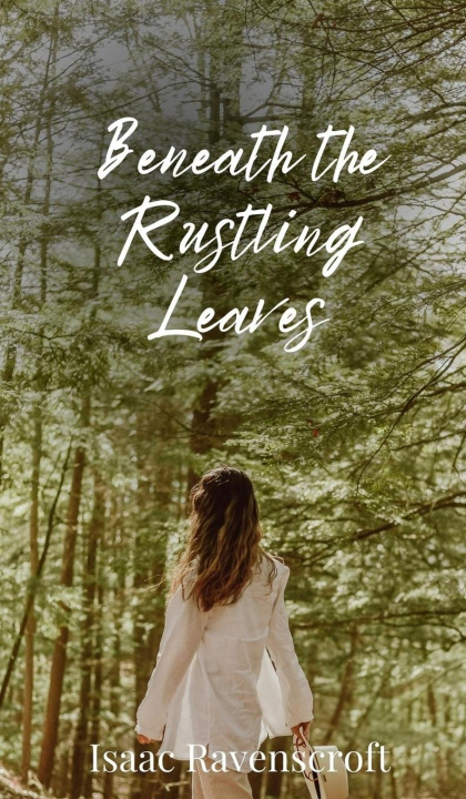 Knjiga Beneath the Rustling Leaves Isaac Ravenscroft