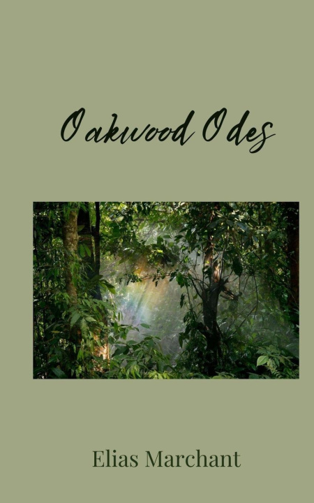 Knjiga Oakwood Odes Elias Marchant