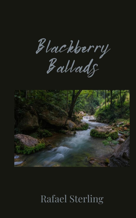 Knjiga Blackberry Ballads Rafael Sterling