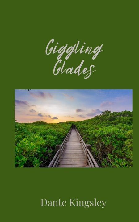 Knjiga Giggling Glades Dante Kingsley